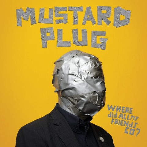 Mustard Plug - Where Did All My Friends Go? ((Vinyl))