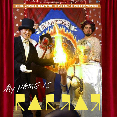 My Name Is Rar-rar / Xaddax - Mr. Deer / Ripper (LTD ED) ((CD))