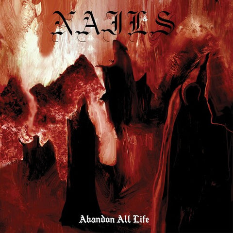 Nails - Abandon All Life ((Vinyl))