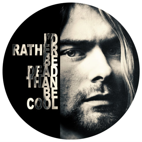 Nirvana - I Would Rather Be Dead Than Be Cool: Live At The Hollywood Rock Festival 1993 (Picture Disc Vinyl) [Import] ((Vinyl))