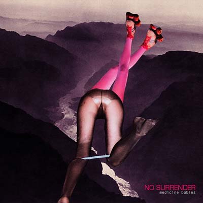 NO SURRENDER - Medicine Babies ((CD))