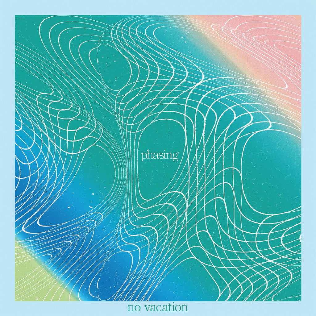 No Vacation - Phasing ((Cassette))