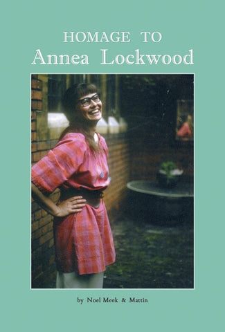 NOEL MEEK & MATTIN - Homage to Annea Lockwood ((CD))