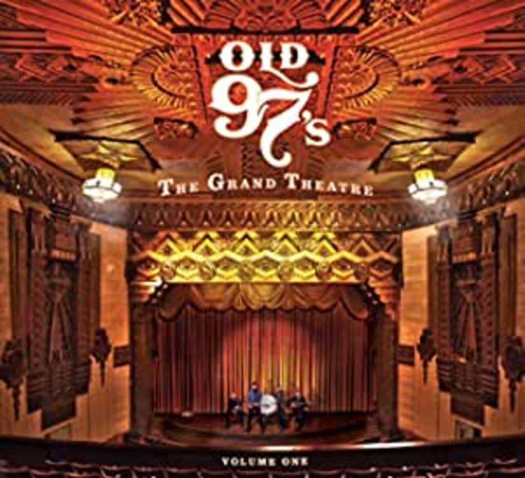 Old 97's - The Grand Theatre Volume One ((CD))
