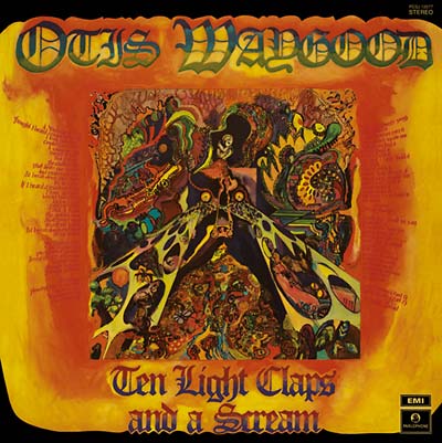 OTIS WAYGOOD - Ten Light Claps And A Scream ((CD))