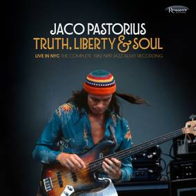 Pastorius, Jaco - Truth, Liberty & Soul - Live In NYC: The Complete 1982 NPR Jazz Alive! Recording (RSD11.25.22) ((Vinyl))
