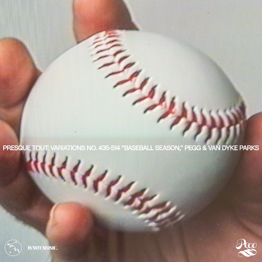 Pegg - Presque Tout: Variations No. 435-514 “Baseball Season,” Pegg & Van Dyke Parks ((CD))