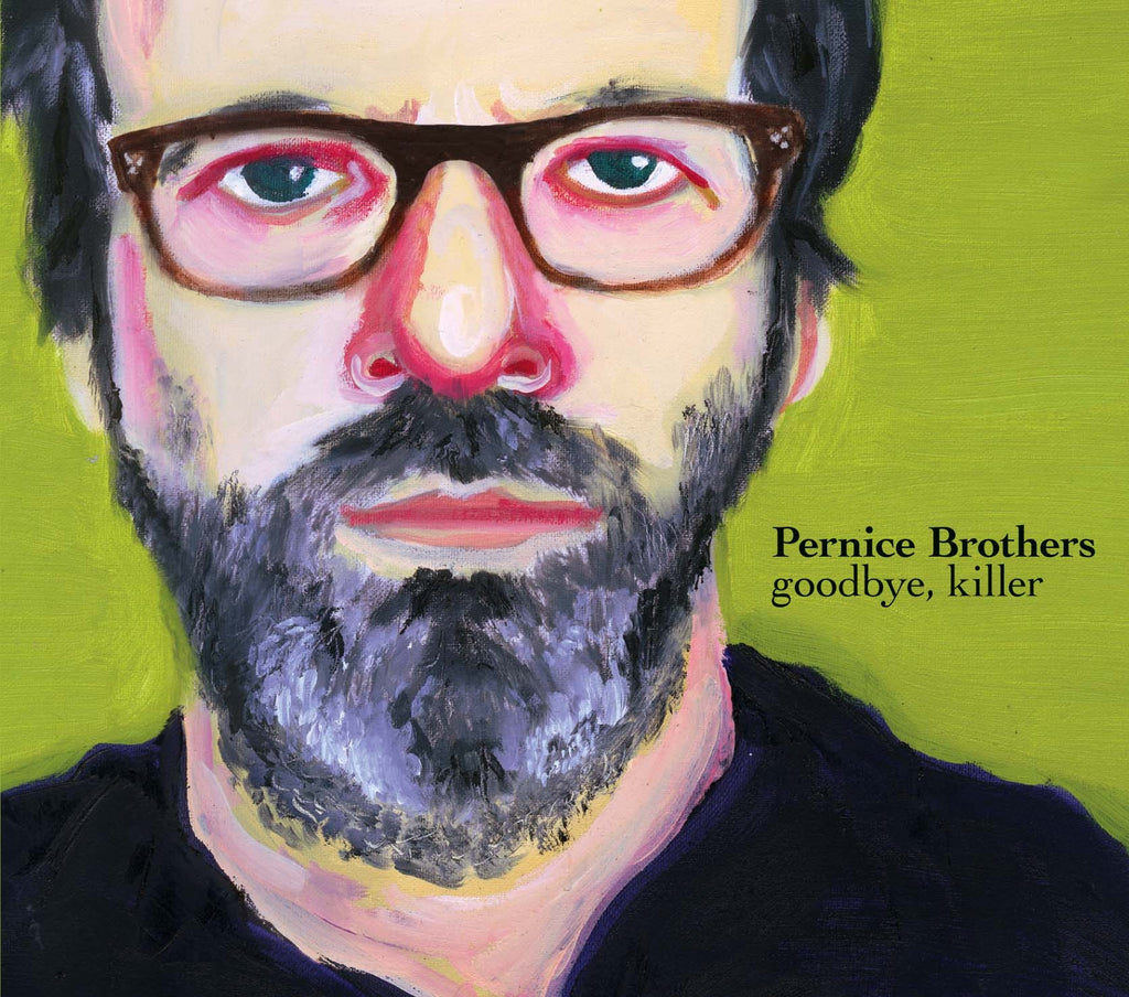 Pernice Brothers - Goodbye, Killer ((CD))