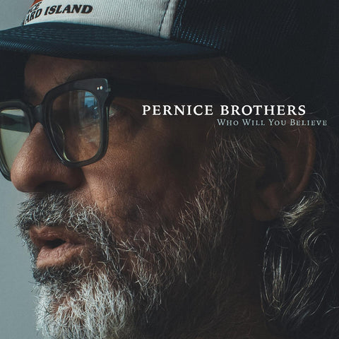 Pernice Brothers - Who Will You Believe (Indie Exclusive Clear Vinyl) ((Vinyl))