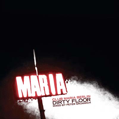 PETER GRUMMICH - Maria (Dirty Floor mixed by Peter Grummich) ((CD))