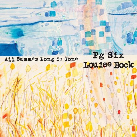 PG SIX/LOUISE BOCK - All Summer Long is Gone ((Vinyl))