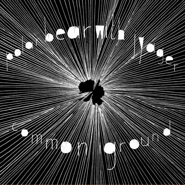 Polar Bear with Jyager - Common Ground ((CD))