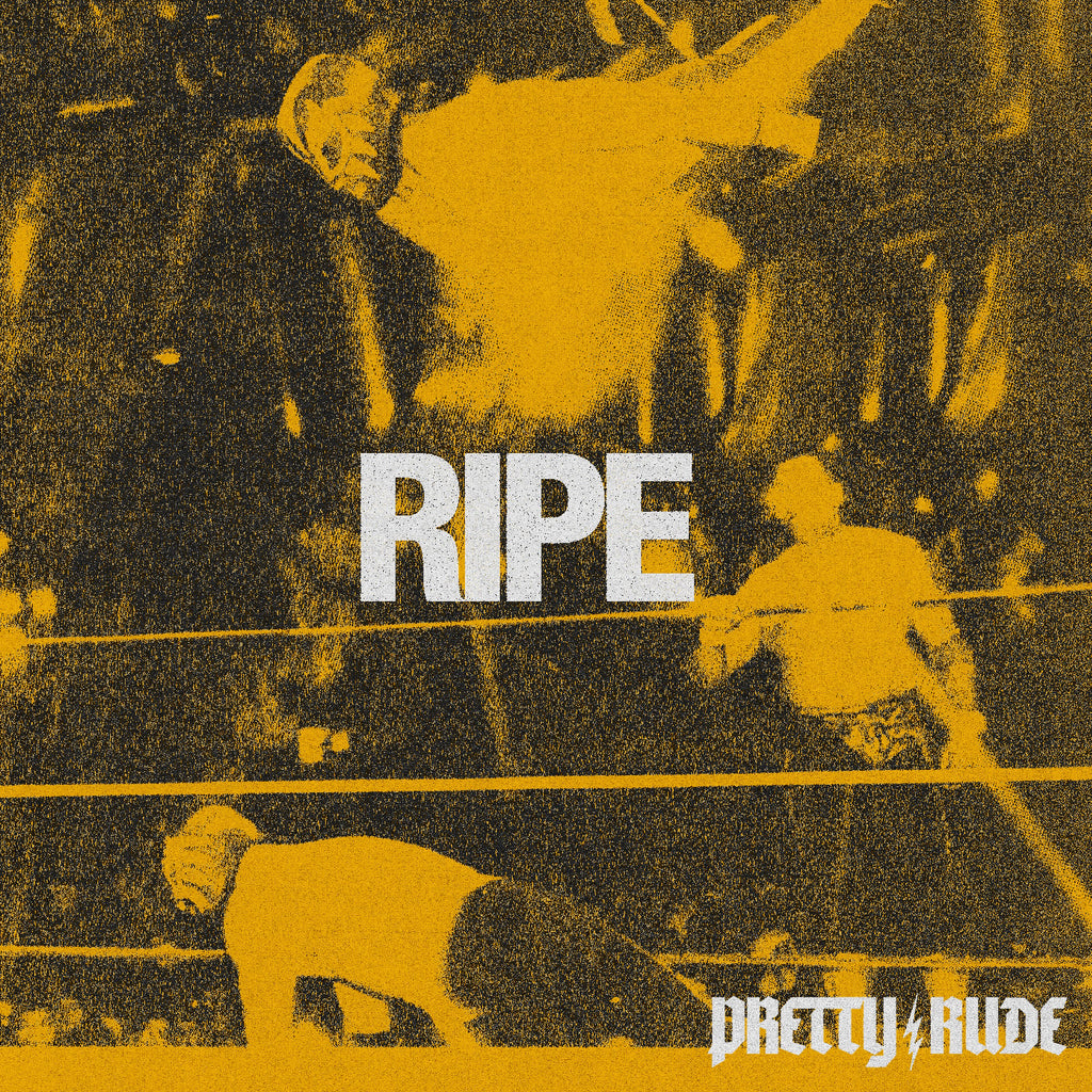 Pretty Rude - Ripe ((Vinyl))