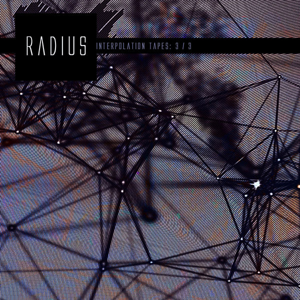 RADIUS - Interpolation Tapes [Restoration 3/3] ((CD))