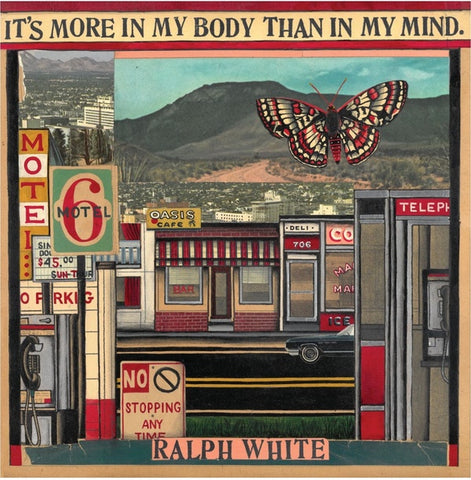 RALPH WHITE - It's More In My Body Than In My Mind ((Vinyl))