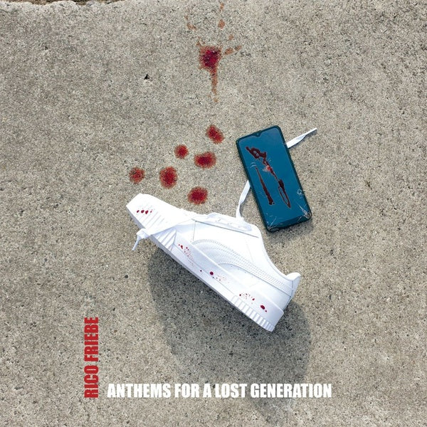 RICO FRIEBE - Anthems For A Lost Generation ((CD))