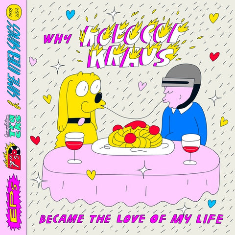 ROBOCOP KRAUS - Why Robocop Kraus Became the Love of My Life ((Vinyl))