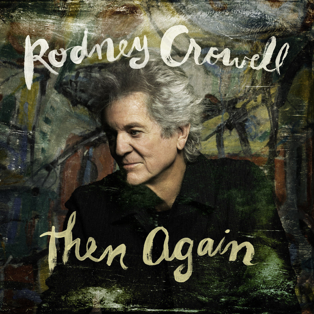 Rodney Crowell - Then Again ((CD))