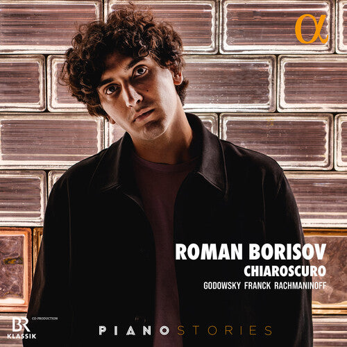 Roman Borisov - Godowsky, Franck & Rachmaninoff: Chiaroscuro ((CD))