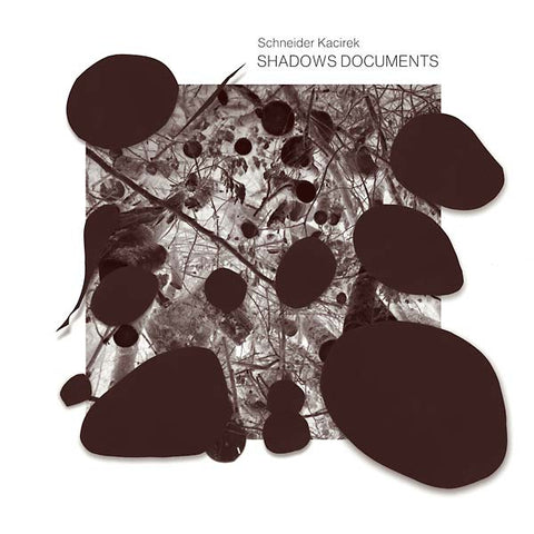 SCHNEIDER KACIREK - Shadows Documents ((Vinyl))
