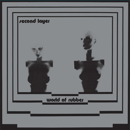 SECOND LAYER - World Of Rubber ((Vinyl))