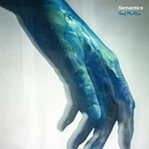 Semantics - Paint Me Blue ((Vinyl))