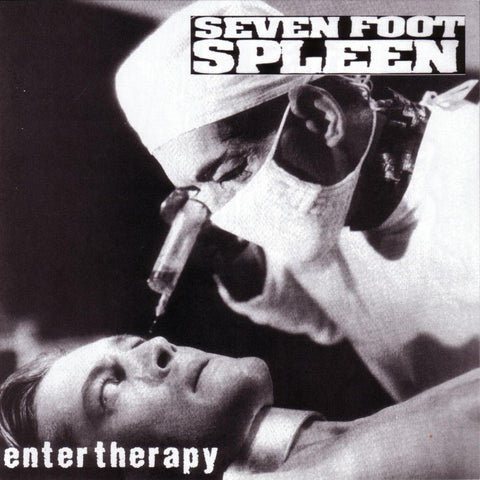 Seven Foot Spleen - Enter Therapy ((CD))