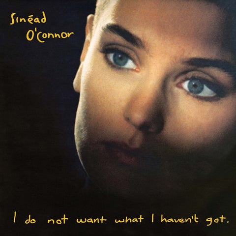 Sinead O'Connor - I Do Not Want What I Haven't Got (())