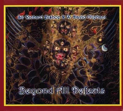 SIR RICHARD BISHOP & W. DAVID OLIPHANT - Beyond All Defects ((CD))