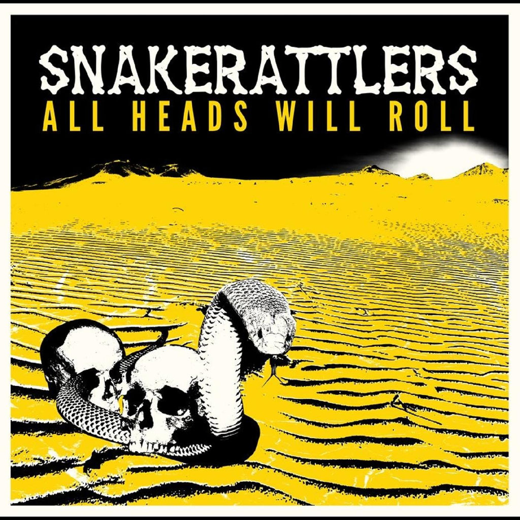 Snakerattlers - All Heads Will Roll ((Vinyl))