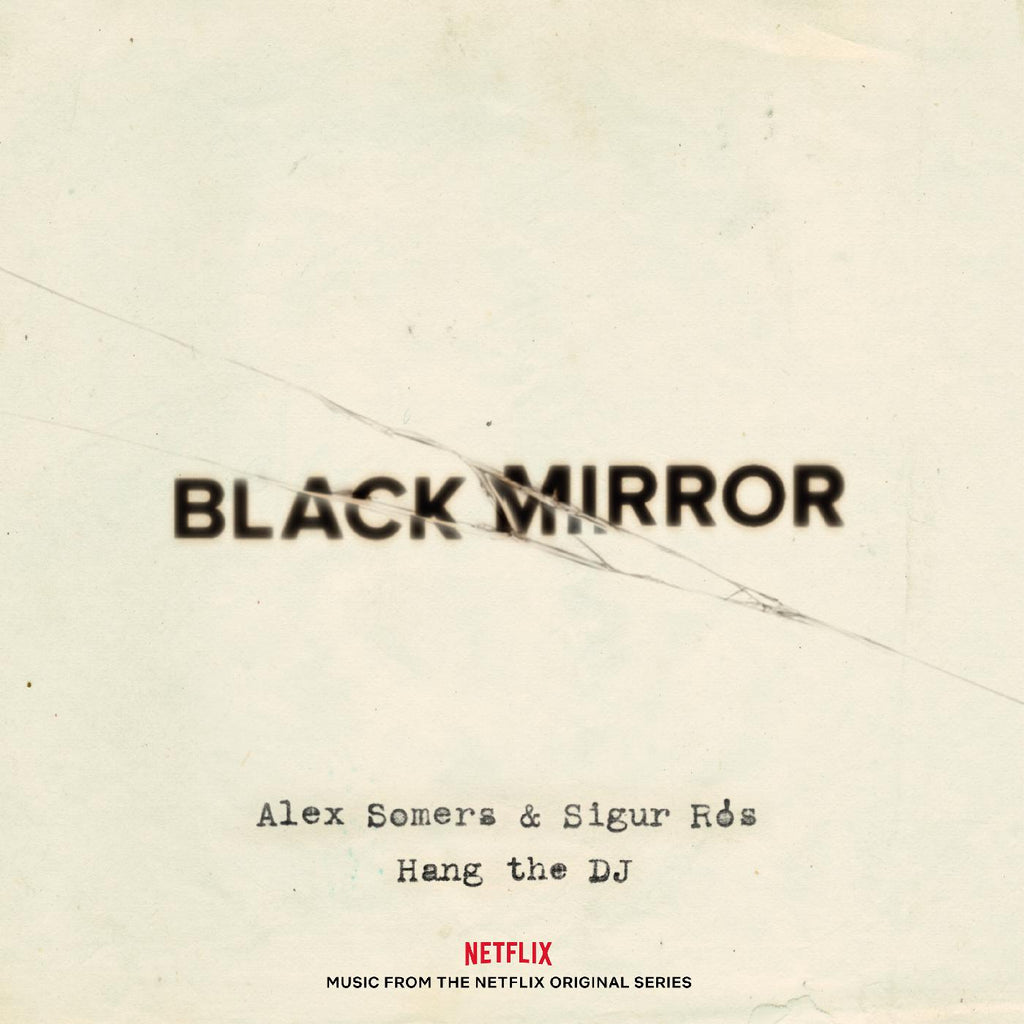 Somers. Alex & Sigur Ros - Black Mirror: Hang The DJ (Music From The Netflix Original Series) (GLOW IN THE DARK VINYL) ((Vinyl))