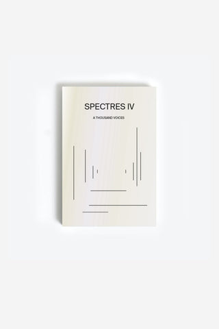 SPECTRES - Spectres IV A Thousand Voices ((Book))