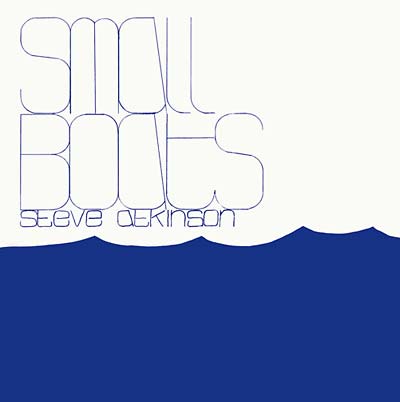 STEVE ATKINSON - Small Boats ((CD))