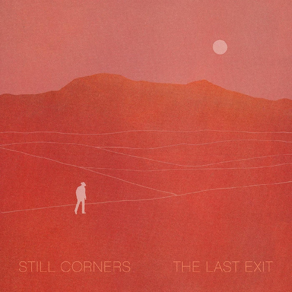 Still Corners - The Last Exit ((CD))