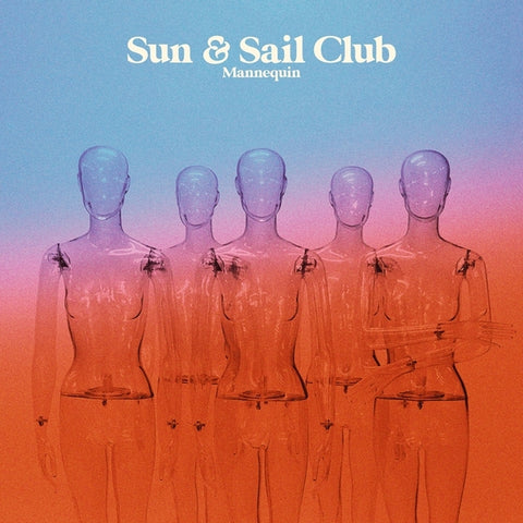Sun And Sail Club - Mannequin (Blue Color Vinyl) ((Vinyl))