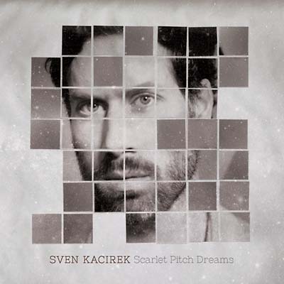 SVEN KACIREK - Scarlet Pitch Dreams ((Vinyl))