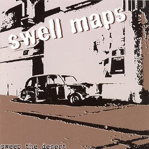 Swell Maps - Sweep the Desert ((CD))