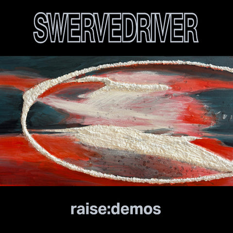 Swervedriver - Raise: Demos (Silver Vinyl) ((Vinyl))