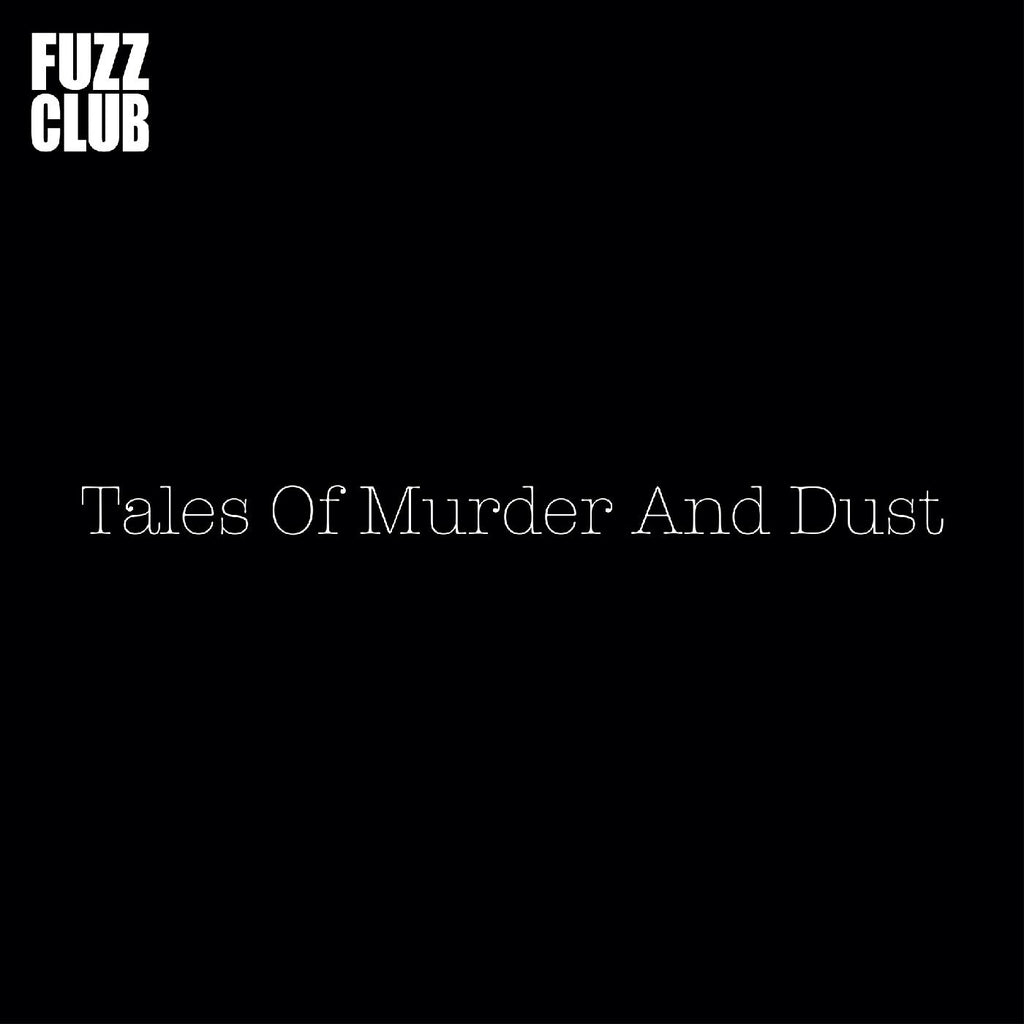 Tales Of Murder And Dust - FUZZ CLUB SESSION ((Vinyl))
