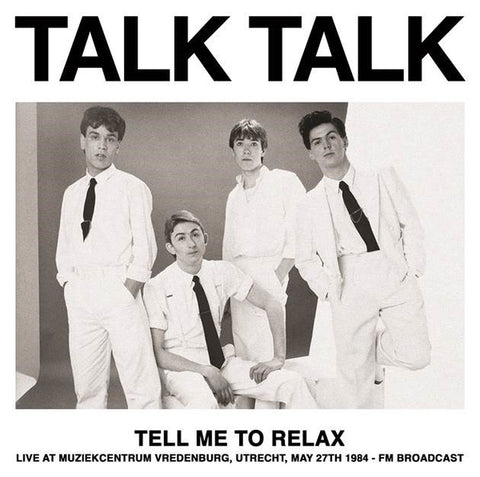 Talk Talk - Tell Me To Relax: Live At Muziekcentrum Vredenburg, Utrecht, May 27th 1984 - FM Broadcast (Color Vinyl) ((Vinyl))