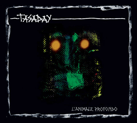 TASADAY - L'Animale Profondo ((CD))