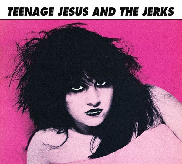 TEENAGE JESUS & THE JERKS - Teenage Jesus & The Jerks ((CD))