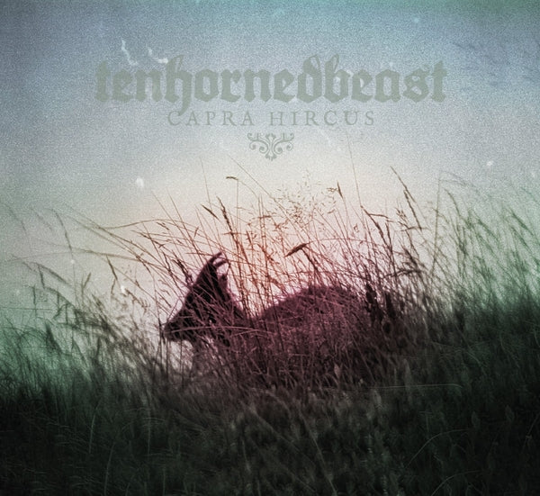 TENHORNEDBEAST - Capra Hircus ((CD))