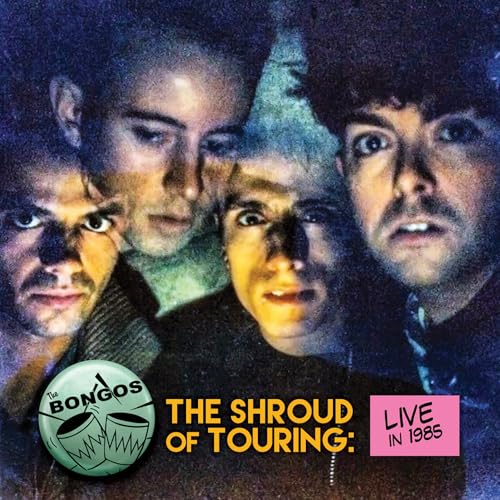 The Bongos - The Shroud Of Touring: Live In 1985 ((CD))