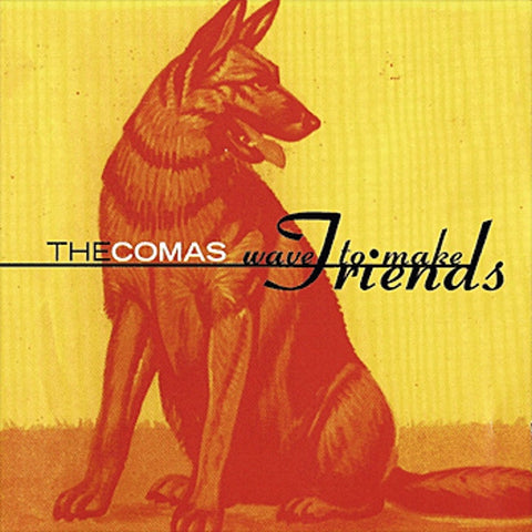 The Comas - Wave To Make Friends ((CD))