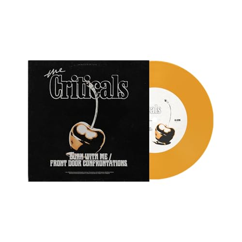 The Criticals - Burn With Me / Front Door Confrontations [Yellow 7" Single] ((Vinyl))
