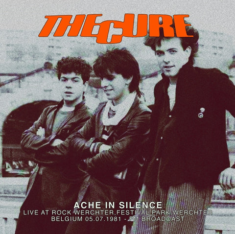 The Cure - Belgium 05.07.1981 - Fm Broadcast Ache In Silence: Live At Rock Werchter, Festival Park, Werchter ((Vinyl))