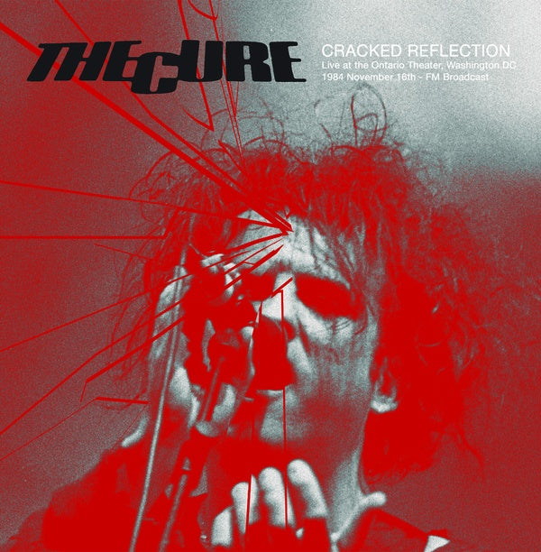 The Cure - Cracked Reflection: Live at The Ontario Theater, Washington DC, 16th November 1984 - FM Broadcast (Color Vinyl ((Vinyl))