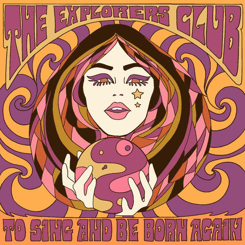 The Explorers Club - To Sing And Be Born Again ((CD))