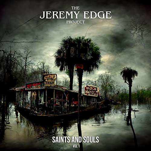The Jeremy Edge Project - Saints and Souls Vol. 1 (())